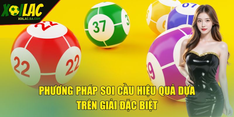 Mẹo Soi Lô Đề 3 Càng - Phương Pháp Soi Cầu Bất Bại 4 Phương pháp soi cầu hiệu quả dựa trên giải đặc biệt