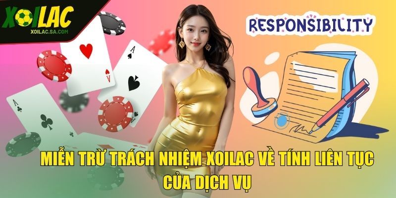 Miễn trừ trách nhiệm XOILAC về tính liên tục của dịch vụ
