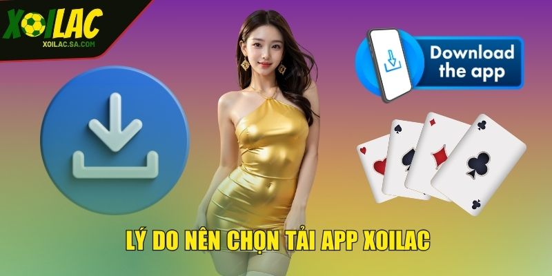 Tải App XOILAC - Ứng Dụng Xem Bóng Đá Số 1 Thế Giới 3 Lý do nên chọn tải app XOILAC