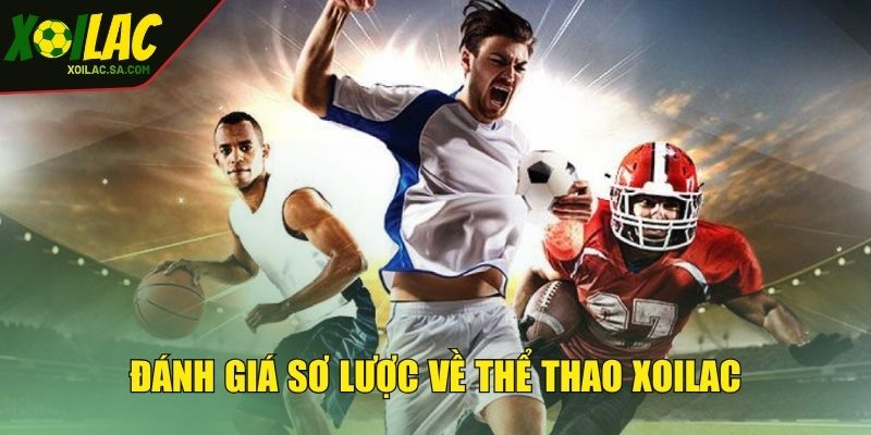 Đánh giá sơ lược về thể thao XOILAC